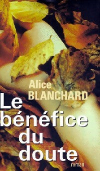 Livrenpoche : Le bénéfice du doute - Alice Blanchard - Livre