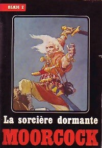 Livrenpoche : Le cycle d'Elric Tome V : La sorcière dormante - Michael Moorcock - Livre