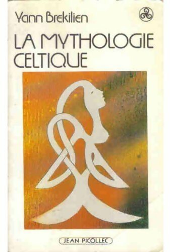 Livrenpoche : La mythologie celte - Yann Brékilien - Livre