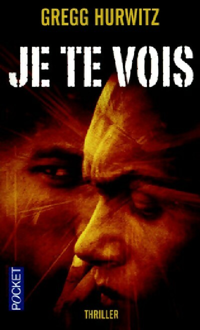 Livrenpoche : Je te vois - Gregg Hurwitz - Livre