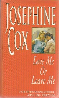 Livrenpoche : Love me or leave me - Josephine Cox - Livre