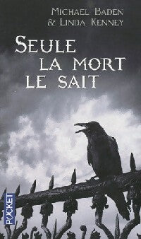 Seule la mort le sait - Michael Baden, Linda Kenney - Livre
