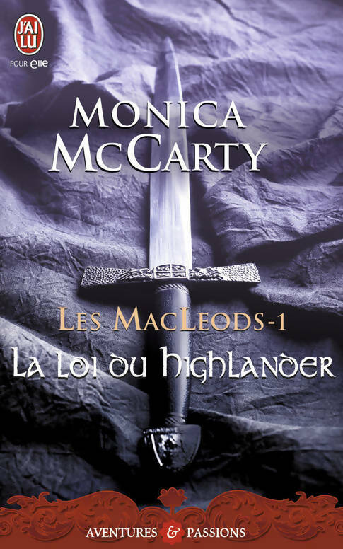 Les MacLeods Tome I : La loi du Highlander - Monica Mccarty - Livre