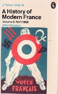 Livrenpoche : A history of modern France Volume 3 : 1871-1962 - Alfred Cobban - Livre