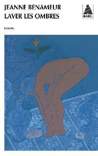 Livrenpoche : Laver les ombres - Jeanne Benameur - Livre