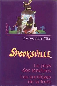 Livrenpoche : Spooksville : Le pays des ténèbres / Les sortilèges de la forêt - Christopher Pike - Livre