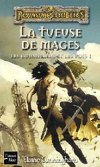 Les conseillers et les rois Tome I : La tueuse de mages - Elaine V. Cunningham - Livre