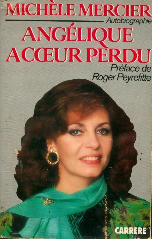 Angélique à coeur perdu - Michèle Mercier - Livre