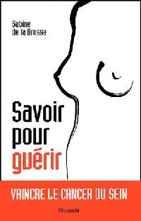 Livrenpoche : Savoir pour guérir - Sabine De La Brosse - Livre