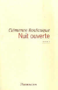 Livrenpoche : Nuit ouverte - Clémence Boulouque - Livre