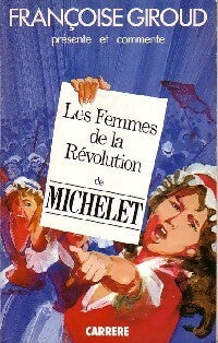 Les femmes de la Révolution de Michelet - Françoise Giroud - Livre