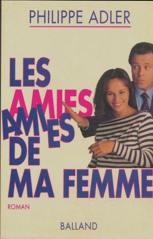 Livrenpoche : Les amies de ma femme - Philippe Adler - Livre