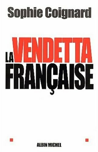 Livrenpoche : La vendetta française - Sophie Coignard - Livre