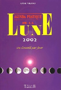 Agenda pratique de la lune 2002 - Anne Vilano -  Trajectoire GF - Livre