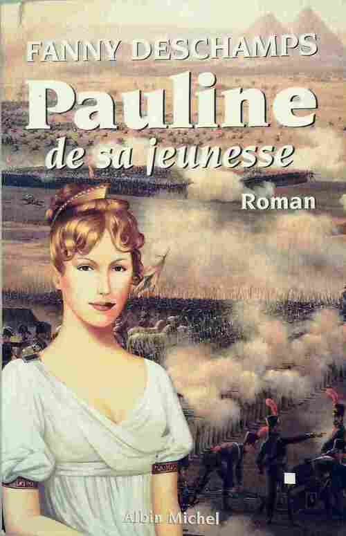 Livrenpoche : Pauline de sa jeunesse - Fanny Deschamps - Livre