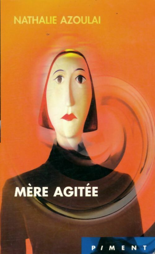 Livrenpoche : Mère agitée - Nathalie Azoulai - Livre