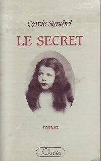 Livrenpoche : Le secret - Carole Sandrel - Livre