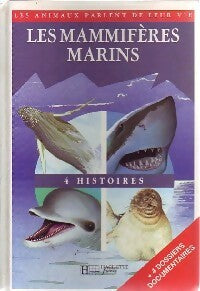 Les mammifères marins - Collectif -  Les animaux parlent de leur vie - Livre