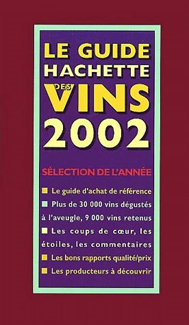 Le guide Hachette des vins 2002 - Collectif -  Hachette GF - Livre