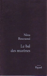 Livrenpoche : Le bal des murènes - Nina Bouraoui - Livre