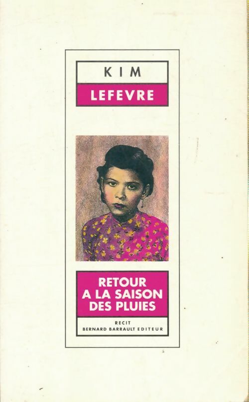 Livrenpoche : Retour à la saison des pluies - Kim Lefèvre - Livre
