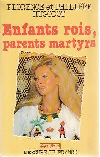 Livrenpoche : Enfants rois, parents martyrs - Florence Hugodot, Philippe Hugodot - Livre