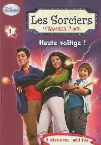Livrenpoche : Les sorciers de Waverly Place Tome I : Haute Voltige - Walt Disney - Livre