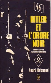 Hitler et l'ordre noir - André Brissaud - Livre