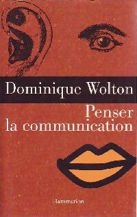 Livrenpoche : Penser la communication - Dominique Wolton - Livre