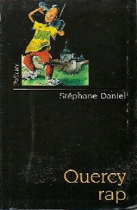 Livrenpoche : Quercy Rap - Stéphane Daniel - Livre