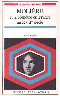 Livrenpoche : Molière et la comédie en France au XVIIe siècle - Robert Horville - Livre