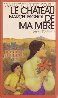 Livrenpoche : Souvenirs d'enfance Tome II : Le château de ma mère - Marcel Pagnol - Livre