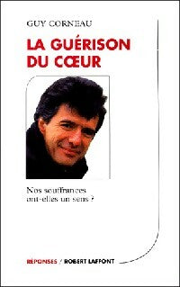 Livrenpoche : La guérison du coeur. Au bout de nos épreuves, le bonheur ? - Guy Corneau - Livre