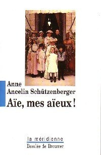 Livrenpoche : Aïe, mes aïeux ! - Anne Ancelin-Schützenberger - Livre