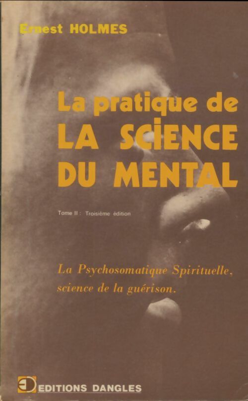 Livrenpoche : La pratique de la science mentale Tome II - Ernest Holmes - Livre