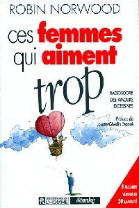 Livrenpoche : Ces femmes qui aiment trop - Robin Norwood - Livre