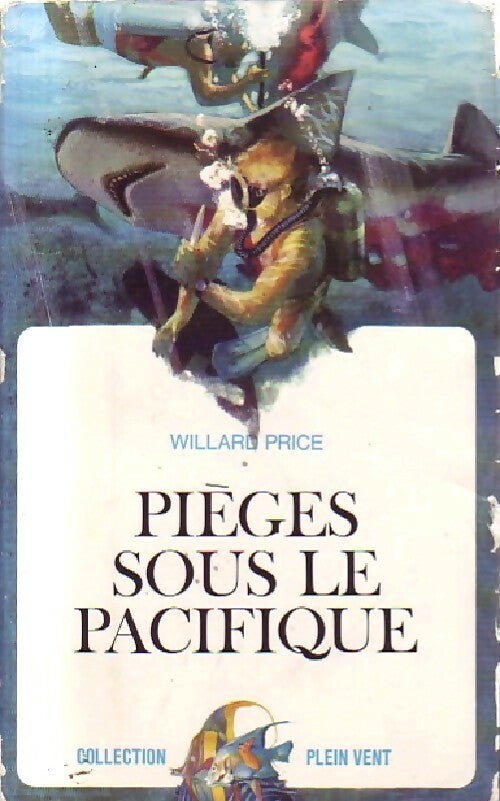 Livrenpoche : Pièges sous le Pacifique - Willard Price - Livre
