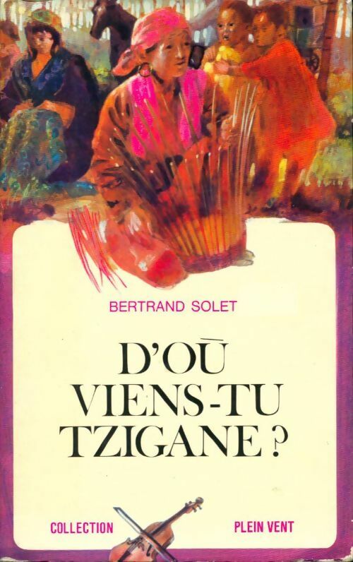 Livrenpoche : D'ou viens-tu Tzigane ? - Bertrand Solet - Livre