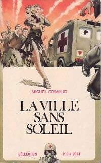 Livrenpoche : La ville sans soleil - Michel Grimaud - Livre