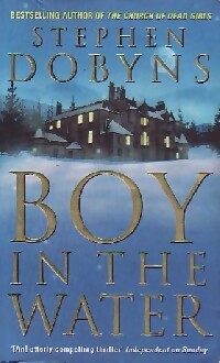 Boy in the water - Stephen Dobyns -  Fiction - Livre