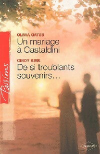 Livrenpoche : Un mariage à Castaldini / De si troublants souvenirs... - Olivia Gates, Cindy Kirk - Livre