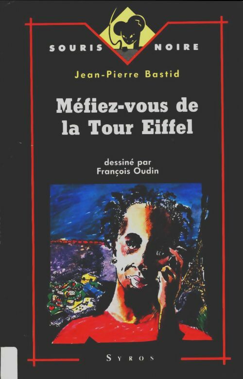 Livrenpoche : Méfiez-vous de la Tour Eiffel ! - Jean-Pierre Bastid - Livre
