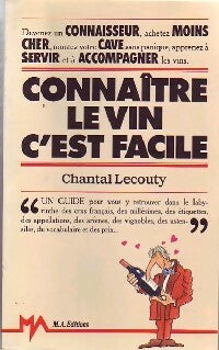 Connaître le vin c'est facile - Chantal Lecouty -  MA Editions GF - Livre