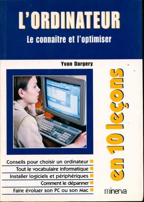 Livrenpoche : L'ordinateur. Le connaître et l'optimiser - Yvon Dargery - Livre