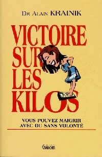 Livrenpoche : Victoire sur les kilos - Alain Krainik - Livre