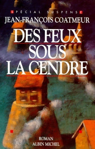Livrenpoche : Des feux sous la cendre - Jean-François Coatmeur - Livre
