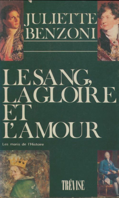 Livrenpoche : Le sang, la gloire et l'amour - Juliette Benzoni - Livre