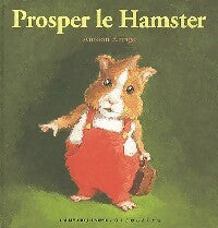 Livrenpoche : Prosper le hamster - Antoon Krings - Livre