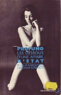Livrenpoche : Profumo. Les dessous d'une affaire d'Etat - Phillip Knightley, Caroline Kennedy - Livre