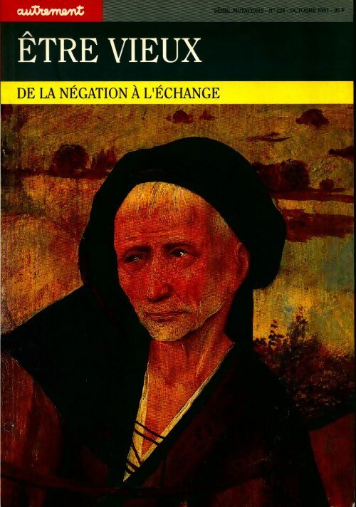Livrenpoche : Etre vieux. De la négation à l'échange - Collectif - Livre